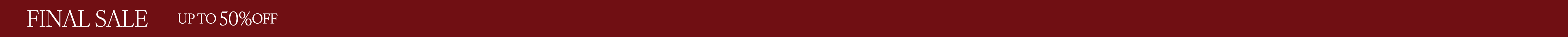 UP TO 50% OFF FINAL SALE
